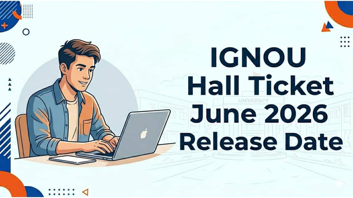 IGNOU 2026 Hall Ticket June (Link Out): Download IGNOU Admit Card at ignou.ac.in